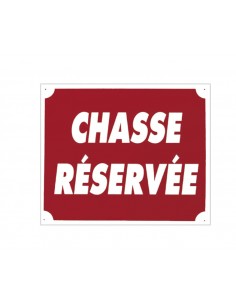 Panneau Chasse Réservée -...